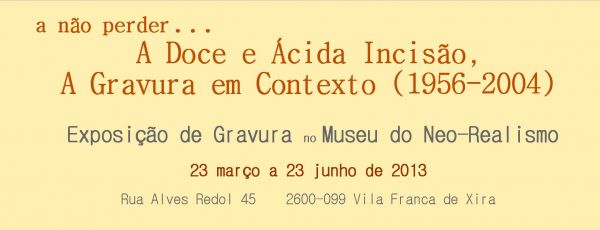 A Doce e Ácida Incisão, A Gravura em Contexto (1956-2004)